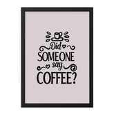 Did Someone Say Coffee Wall Art, Funny Coffee Quote Print, Kitchen Decor, Coffee Lover Gift, Minimalist Art, Home Decor, Cafe Wall Art - Tawshia